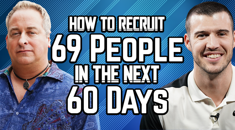 How To Recruit 69 People In 60 Days