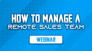 How To Manage A Remote Sales Team
